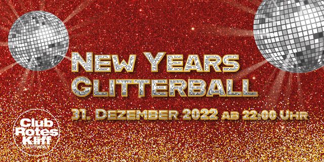 New Years Glitterball 31.12.2022 22 Uhr